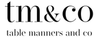 Table Manners and Co